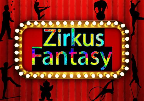 THE ZIRKUS FANTASY